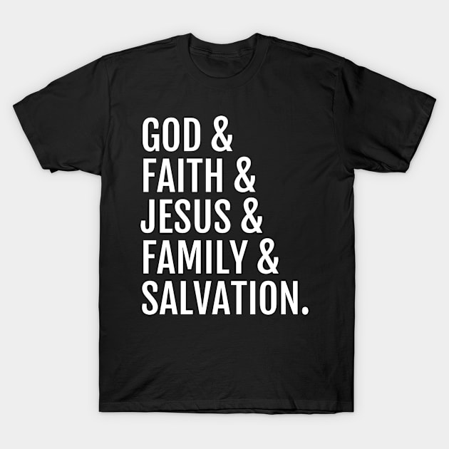 God, Faith, Jesus and Family T-Shirt by ChristWins